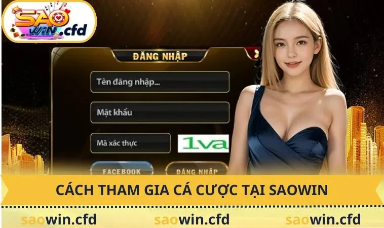 Cách tham gia cá cược tại SAOWIN