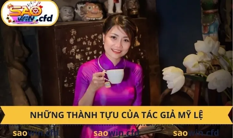 Những thành tựu của Tác Giả Mỹ Lệ